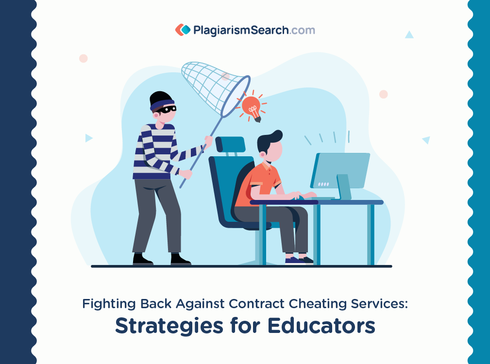 Fighting Back Against Contract Cheating Services: Strategies for Educators