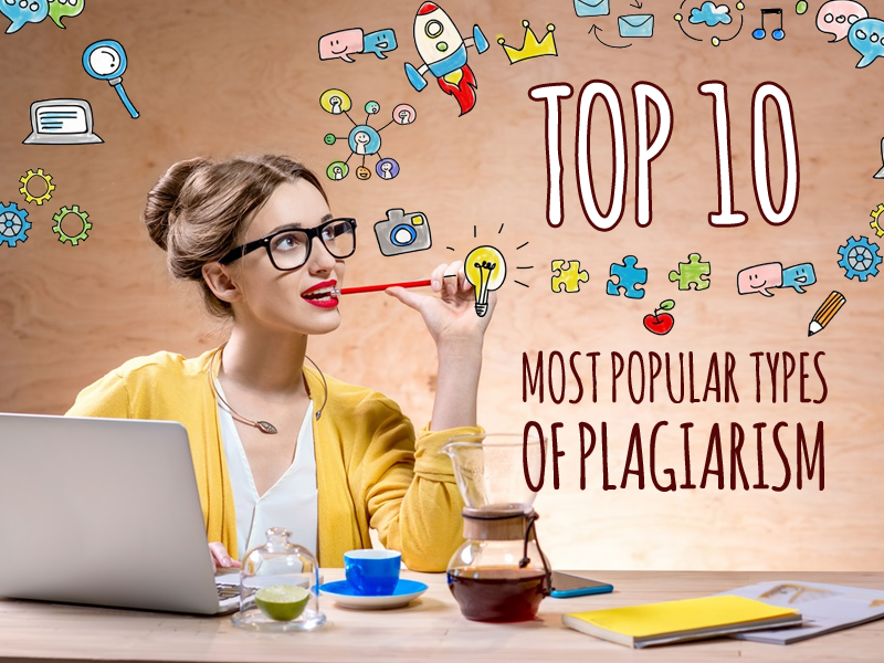 Top Ten Most Popular Types of Plagiarism