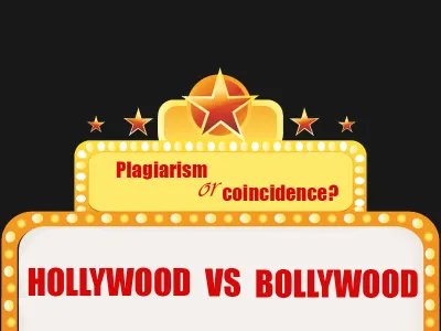 Bollywood vs Hollywood. Plagiarism or Coincidence?