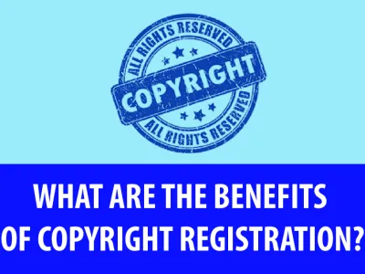 What are the benefits of copyright registration